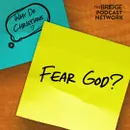 Why Do Christians Fear God?
