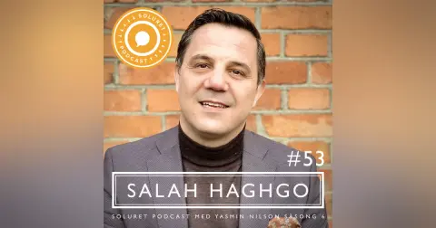 53. Salah Haghgo – ”Jag gick in i fängelset som ett barn och kom ut som en man.”