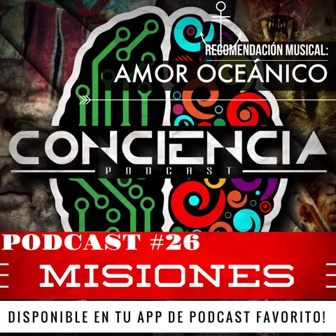 #26 | Misiones: Afectan mas de lo que ayudan al cristianismo? con Evert Mora y Alvaro Arce | ConCiencia Podcast