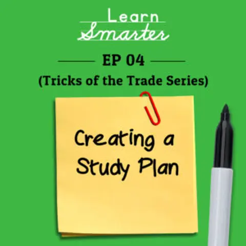 Ep 04: Creating a Study Plan