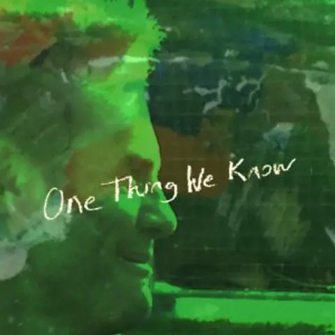One Thing We know