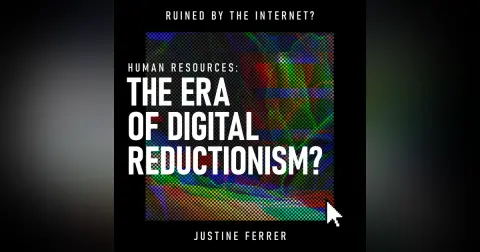 Human Resources: The Era of Digital Reductionism? | AI Hiring, Workplace Surveillance & HR Technology