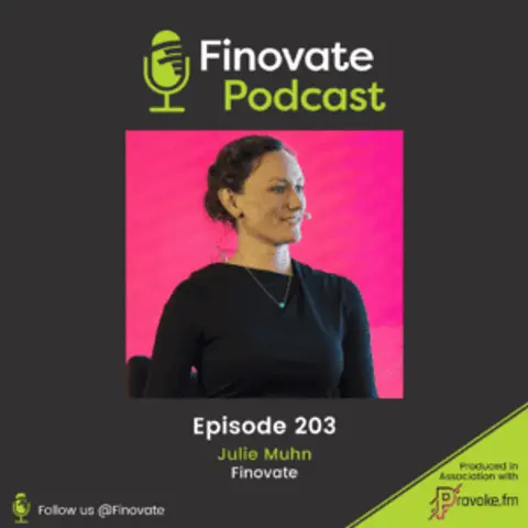 EP 203: Julie Muhn, Finovate