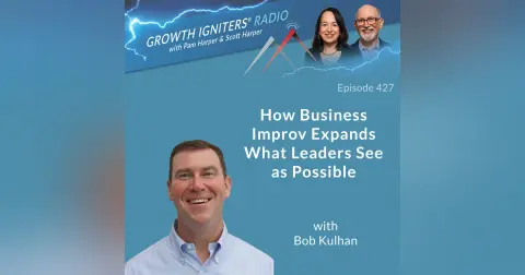 How Business Improv® Expands What Leaders See as Possible