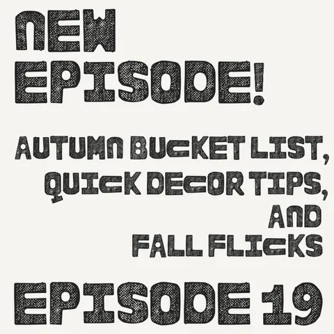Autumn Bucket List, Quick Decor Tips and Fall Flicks
