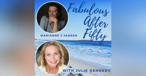 FABULOUS AFTER FIFTY! EPISODE 61 – MARIANNE J JANSEN – Creativity is an Unstoppable Process