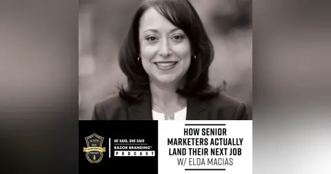How Senior Marketers Actually Land Their Next Job w/ Elda Macias