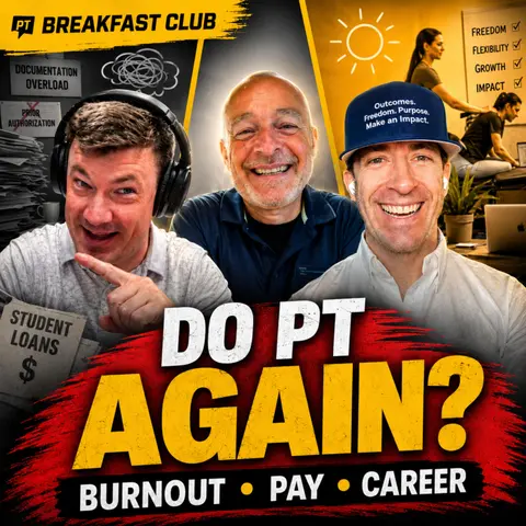 Would You Do PT Again?