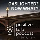 GASLIGHTED? NOW WHAT?