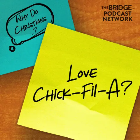 Why Do Christians Love Chick-Fil-A?