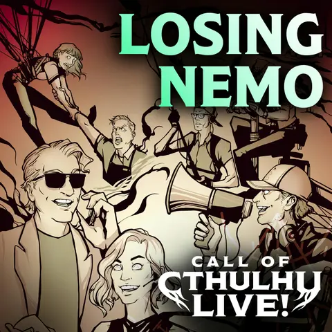 Losing Nemo | Call of Cthulhu Live! | Los Angeles Night Two 2026 | Modern Call of Cthulhu