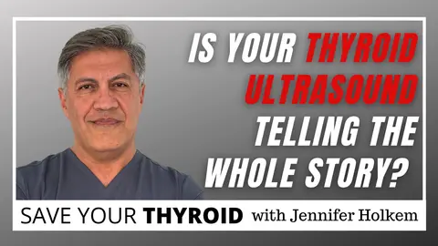 Is Your Thyroid Ultrasound Telling the Whole Story? With Dr. Alireza Falahati