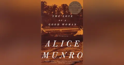 Alice Munro | The Love of a Good Woman