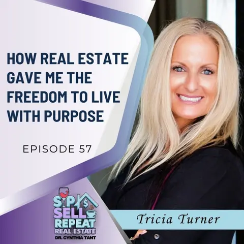 How Real Estate Gave Me the Freedom to Live with Purpose | Tricia Turner