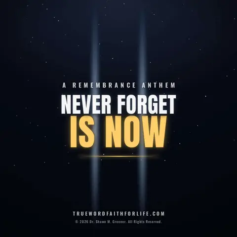 Never Forget is NOW!