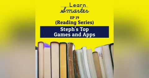 19: Steph’s Top Games and Apps