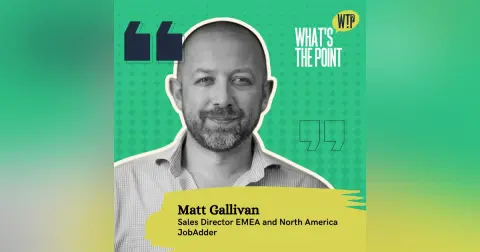 #4 The Link Between Revenue & Marketing: Let’s Talk Money w/Matt Gallivan, Sales Director @ JobAdder