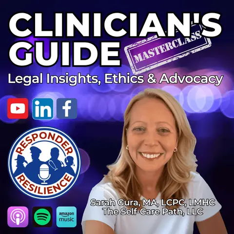 Clinician’s Guide to Legal Insights, Ethics & Advocacy | S5 E31
