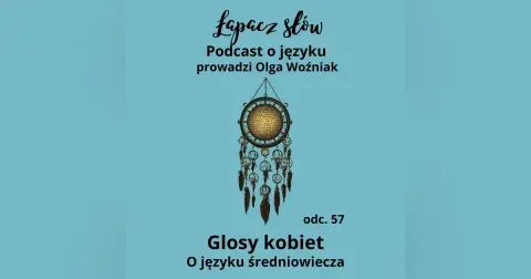 Glosy kobiet. O języku średniowiecza