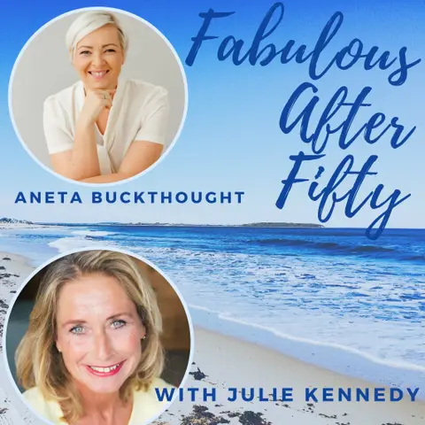 FABULOUS AFTER FIFTY! EPISODE 31 – ANETA BUCKTHOUGHT- GROWING POTENTIAL AFTER FIFTY