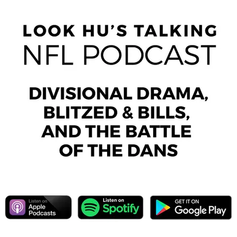 Divisional Drama, Blitzed & Bills and The Battle of the Dans