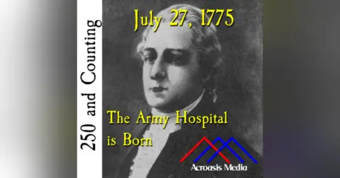 July 27, 1775: The Army Hospital is Born