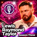 Lewis Raymond Taylor: The Psychopath Life Coach & UNLIMITED: Turning Adversity Into An Asset