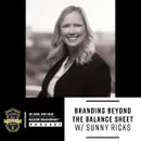 Branding Beyond the Balance Sheet w/ Sunny Ricks