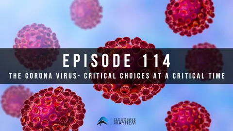The Corona Virus- Critical Choices in a Critical Time