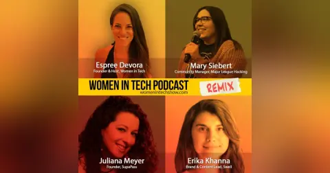 Remix: Erika Khanna, Mary Siebert, and Juliana Meyer: Women In Tech