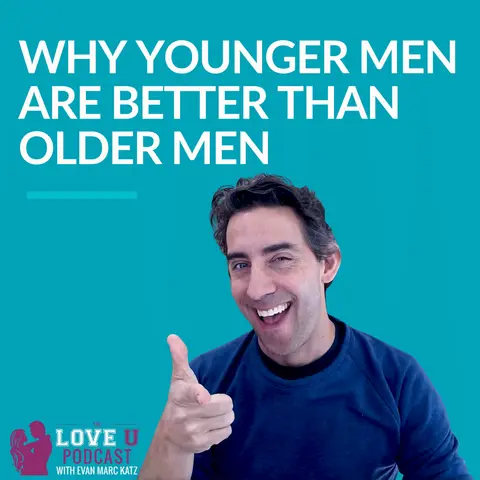 Why Younger Men Are Better Than Older Men