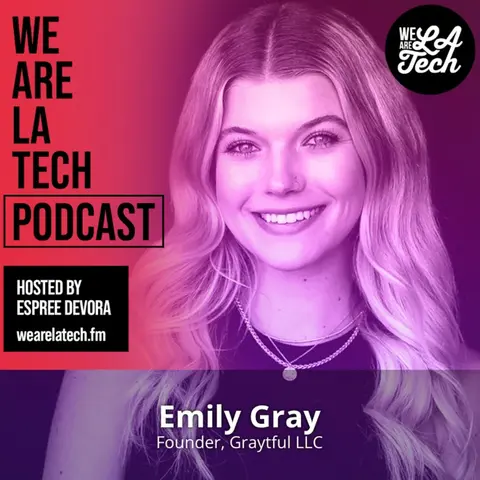 Emily Gray: Startup Growth Strategy: WeAreLATech Startup Spotlight