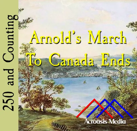 Arnold’s March to Canada Ends–November 9, 1775