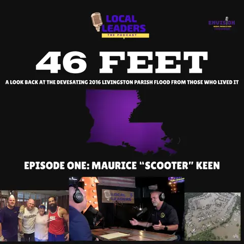 Episode One | 46 Feet: Looking Back At The Historic 2016 Livingston Parish Flood 10 Years Later