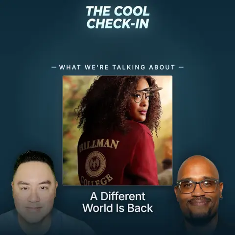 A Different World Is Back: Inside the Hillman Reboot | The Cool Check-In