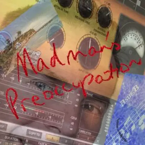 Madman’s Preoccupation