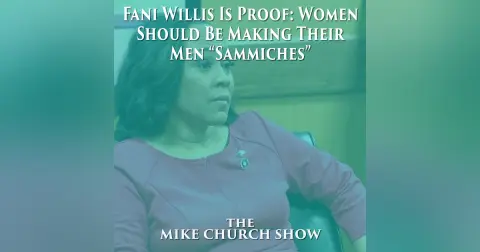 Fani Willis Is Proof: Women Should Be Making Their Men “Sammiches”