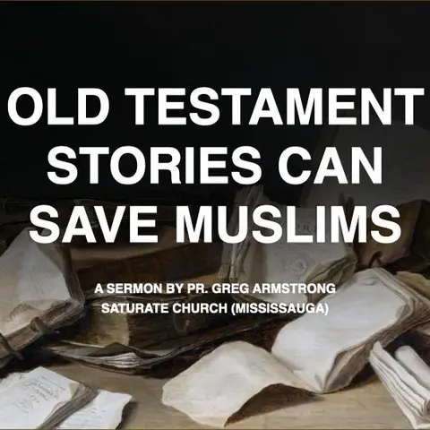 Old Testament Stories Can Save Muslims