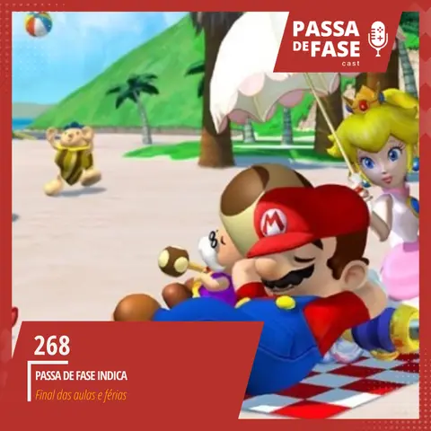 #268 | Passa de Fase Indica: Final das aulas e férias