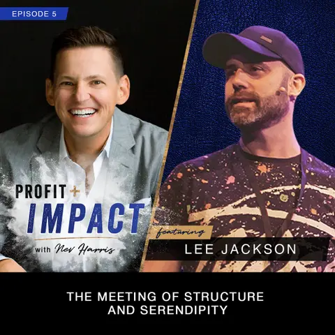 EP 5. LEE JACKSON: The Meeting Of Structure and Serendipity