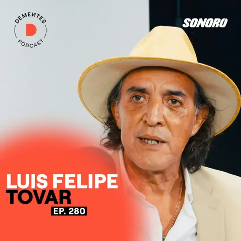 Crearte tus oportunidades, lidiar con el rechazo y no hacer las cosas solo por amor al arte | Luis Felipe Tovar | 280