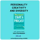 Personality, Creativity, and Diversity - Starting a Podcast With Kristen Meinzer