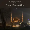 Draw Near to God