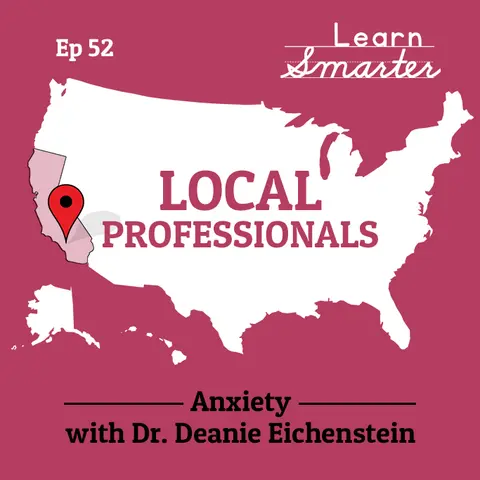 52: Anxiety with Dr. Deanie Eichenstein
