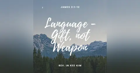 Language – Gift, not Weapon