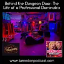 Behind the Dungeon Door: The Life of a Professional Dominatrix