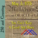 May 3, 1775: You Can’t Keep a Good Spy Down