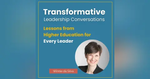 Lessons from Higher Education for Every Leader with Winnie da Silva