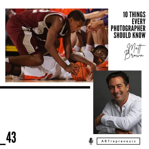 Matt Brown:  10 things every photographer should know