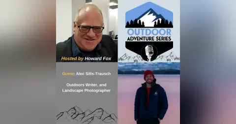 Alec Sills-Trausch, Outdoors Writer, and Landscape Photographer